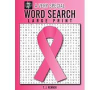 Word Search Large Print Special Edition: Large Print Word Search Breast Cancer Patients Survivors Caregivers Doctors Family Friends | Over 2000 Words From Diagnosis to Remission | Adults Seniors Teens
