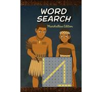 Word Search: Marshallese Edition: Learn Vocabulary the Island Way - Fun Puzzles to Build Your Marshallese Language Skills