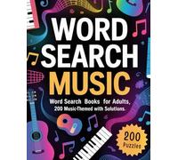 Word Search Music: 200 Music-Themed Word Search Puzzles for Relaxation, Brain Training, and Fun - With Complete Solutions