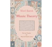 Word Search Music Theory: Learn Notes, Rhythms, and More with Fun Puzzles for Music and Puzzle Lovers
