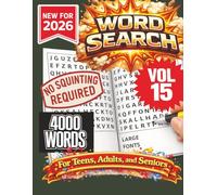 Word Search- New for 2026! 4000 Words-NO SQUINTING REQUIRED! VOL 15!: Word Search Puzzle book for all ages. 100 puzzle to keep you entertained for ... at home, or other free time! 8.5x11 format.