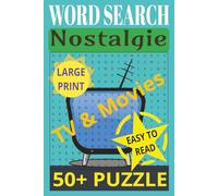 WORD SEARCH / NOSTALGIE / TV & MOVIES / EASY TO READ / 50 + PUZZLES: Crossword Puzzle for Adults, Large Print, Brain Memory & Mind Puzzles for Adult ... Nostalgia Activity for Elderly Women and Men