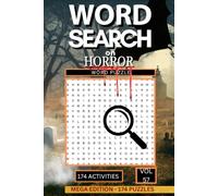 Word Search on Horror Mega Edition: 174 Spooky Puzzles Packed with Vampires Ghosts Monsters Classic Films and Everything That Makes the Genre Deliciously Terrifying