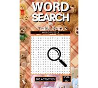 Word Search on Teddy Bears #2: 101 Cozy Puzzles Packed with Teddy Bear Terms Toy Collector Vocabulary Nostalgic Words and Everything That Celebrates the Wonderful World of Teddy Bears #2