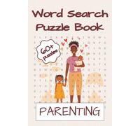 Word Search Puzzle Book about Parenting: Word Searches with Easy to Read Print About Parenting | 6 x 9 Inches, 132 Pages | 60+ Puzzles | Gift for ... Free Times | Fun Activity on Long Trips