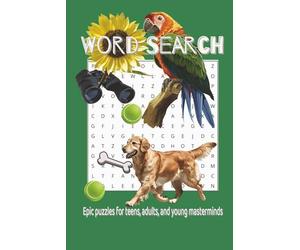 Word Search Puzzle Book: Epic Puzzles for teens, adults, and young masterminds | Fetch the Words: Puzzles for Dog Lovers and Bird Watchers | Easy to ... for Vacations, Holidays, Camping relaxation