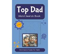 Word Search Puzzle Book for a Top Dad: Word Searches with Easy to Read Print about Dad's Hobbies, Sports, family and more | 6 x 9 inches, 110 pages | ... Vacations and for relaxing with free time.