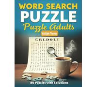 Word Search Puzzle Book for Adults: Brain-Teasing Word Search: Challenging Themed Word Searches with Solutions: 80 Puzzles for Adult Minds,Seniors and Teens,Engage Your Brain and Boost Vocabulary