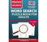 Word Search Puzzle Book For Adults, Volume 3: 100 Fun Puzzles Across 8 Diverse Categories to Challenge You ( UK Edition)