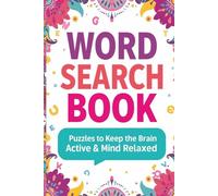 Word Search Puzzle Book For All Ages: 6x9 Inches | 110 Pages | 50+ Fun and Challenging Puzzles for Relaxation and Brain Exercise