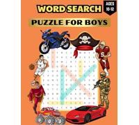 Word Search Puzzle Book for Boys: Puzzle Book with 100 Puzzles on Trucks, Dinosaurs, Cars, Ninjas, Space, Dragon, Football, Basketball, Sports, Golf, ... history, and Science for Kids Ages 10,11,12.