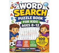 Word Search Puzzle Book for Kids Ages 8-12: 100+ Fun and Challenging Puzzles | Brain Games for Smart Kids with Solutions