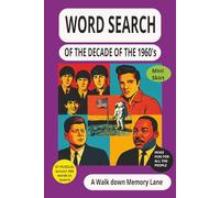 Word Search Puzzle Book - The 1960's: The Ultimate Word Search Puzzle Book of the 60's , HUGE Fun, 57 Puzzles with 9 words each