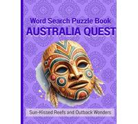 Word Search Puzzle Book The Great Word Expedition AUSTRALIA QUEST: Large Print Word Search: Sun-Kissed Reefs and Outback Wonders with 400 Themed Words, Mandala Coloring Pages, and Fun Travel Facts