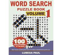 WORD SEARCH PUZZLE BOOK VOLUME 1: LARGE PRINT, Exercise your brain with 100 challenging Brain Teaser Puzzles for Adults (English Edition)