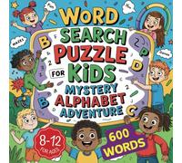 Word Search Puzzle For Kids: Mystery Alphabet Adventure: Fun and Educational Build Vocabulary Activity Game: Mazes, Crosswords, Picture Coloring ... Letters, Word Learning and More. Ages 8-12