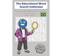 Word Search Puzzle Game Book: Brazil: 500+ Words with Educational Descriptions, Brazil Edition, BRA, Gift for Vacation, Holidays and Free Times, 6x9 ... Key:: 500+ Educational Word Search Collection