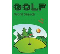 Word Search Puzzle: Golf: Word Searches with Easy to Read Print about Golf, Sport, The Game of Grass and More | 50+ Puzzles | 110 pages | 6x9 inches | Ideal Present for Vacations, Holidays