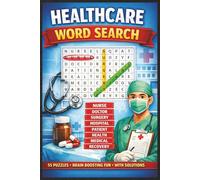 WORD SEARCH PUZZLE HEALTHCARE THEME: THEME BASED WORD SEARCH PUZZLE FOR HEALTHCARE PROFESSIONALS DOCTOR, NURSE, PATIENT, HEALTH 6X9, 110 PAGES WITH SOLUTION 55 PUZZLES FOR BRAIN BOOSTING FUN