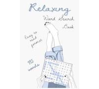 Word Search PuzzleBook: Relaxing: Word Searches with Easy to Read Print about Relax, Calm, Chill and More | 50+ Puzzles | 110 pages | 6x9 inches | Perfect Idea for Vacations, Holidays