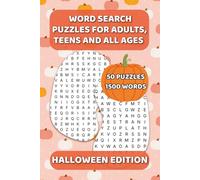 Word Search Puzzles for Adults, teens and all ages - Halloween Edition: A Spooky and Fun Collection of 50 Themed Puzzles with 1500 Words. The Perfect ... the Halloween Spirit and a Great Party Favor.