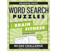 Word Search Puzzles for Brain Fitness: 90-Day Challenge to Engage Your Mind and Improve Focus