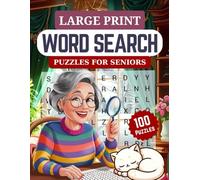 Word Search Puzzles for Seniors: Large Print Word Search Puzzles for Seniors: 100 Easy-to-Read Puzzles for Relaxation and Brain Health