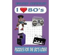 Word Search: Puzzles for the 80's Lover | I Love the 80's | 50+ Puzzles | 6 x 9 | Great for Vacations, Holidays and Free Time.