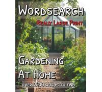 Word Search: Really Large Print: Garden At Home: Over 2400 Words to Find