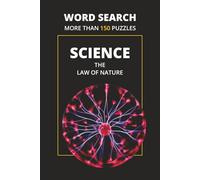 Word Search Science: The Law of Nature - Word Searches with Easy to Read Print About Space, Engineering, Science, and More | 6x9 inches, More Than ... ... Gift for Holidays, Vacations and Leisure