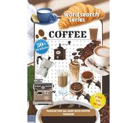word search series : Coffee puzzles: Easy-to-read Print puzzle About Coffee, barista delicacy, coffee producer and More | 6x9 inches, 120 pages | 50+ puzzles, Perfect for Home, Travel, or Leisure