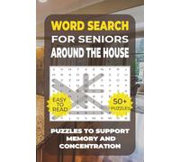 Word Search: Simple Activities for Seniors - Around the House: Simple, Large Print Word Search Puzzle Book to Boost Memory, Focus, and Relaxation for Older Adults with Dementia or Cognitive Decline