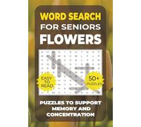 Word Search: Simple Activities for Seniors - Flowers: Gentle Large-Print Puzzle Book with Simple Flower Words | Memory Games for Elderly Adults and Dementia Patients