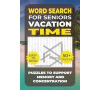 Word Search: Simple Activities for Seniors - Vacation Time: Over 50 Calming Word Search Puzzles with Holidays, Relaxation & Leisure Themes - Perfect ... Including Those with Dementia or Alzheimer’s