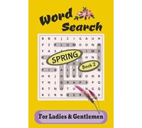 Word Search: Spring Challenge Book 2 - 6x9 | 122 Pages | Seasonal Themed Puzzles for Ladies and Gentlemen