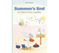 Word Search Summer's End: It's Hard To Say Goodbye: Revisit summer's best memories in 80+ fun word searches - a travel-ready activity book for Adults, Teens, & Seniors to relax this fall