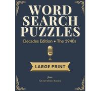 Word Search: The 1940s Edition: Large Print Nostalgia Puzzle Book for Adults - A Vintage-Themed Brain Game Series by QuietMind Books