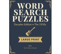 Word Search: The 1950s Edition: Large Print Nostalgia Puzzle Book for Adults - A Vintage-Themed Brain Game Series by QuietMind Books