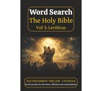Word Search "The Holy Bible" Vol 3: Leviticus: Word Search Puzzles based on the Old Testament Law book Leviticus perfect for devotion, reflection and ... 110 Pages | 50+ Puzzles | Solutions Included