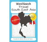 Word Search Travel South East Asia Puzzle Book: Word Searches with Easy to Read Print about Travel, Vacation, Holidays and more | 6x9 inches, 110 ... Gift for Vacations, Holidays and Free Times