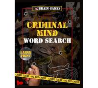 Word Search True Crime: Serial Killers, Criminals, Gangsters, Drug Lords & Most Wanted in History: Find the Names of the Most Notorious Criminals, Serial Killers, Gangsters & Drug Lords from Around the World