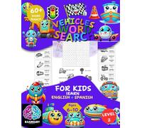 Word Search Vehicles for Kids LV2: Bilingual Fun in English and Spanish. Learn the Vehicles. Large Print Activity Book for Kids. Sopa de Letras infantil para aprender en inglés y español