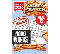 Word Search VOL 5- New for 2026! 4000 Words-NO SQUINTING REQUIRED!: VOL 5--4000 Words Word Search Puzzle book for all ages. 100 puzzle to keep you ... home, and other Free time. VERY large print