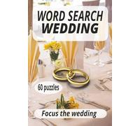 WORD SEARCH WEDDING: Word search wedding focus the wedding, enjoyment for all. Greate gift. 6x9 Inches, 120 Pages, 60 Puzzles plus solutions.