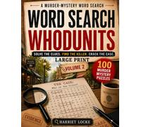 Word Search Whodunits: Solve the Clues. Find the Killer. Crack the Case.