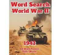 Word Search World War II: 1943 60 Word Puzzles 1625+ Words