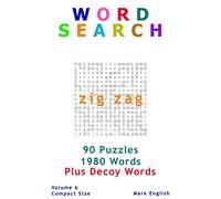 Word Search: Zig Zag, Plus Decoy Words, 90 Puzzles, 1980 Words, Volume 6, Compact 5"x 8" Size