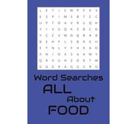 Word Searches all about Food: Word Puzzles pertaining to food, recipes, cooking and more |6x9 inches, 110 pages| 50+ puzzles … Good for Vacations, Holidays and Free times