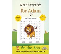 Word Searches for Adam: 50+ puzzles for 4-8 year olds | Improve vocabulary and spelling | At the Zoo edition | Adam's name on every page | Gift for Adam