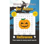 Word Searches for Aiden: 50+ puzzles for 4-8 year olds | Improve vocabulary and spelling | Halloween edition | Aiden's name on every page | Gift for Aiden